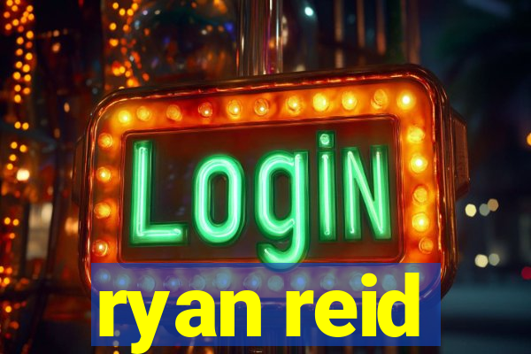 ryan reid